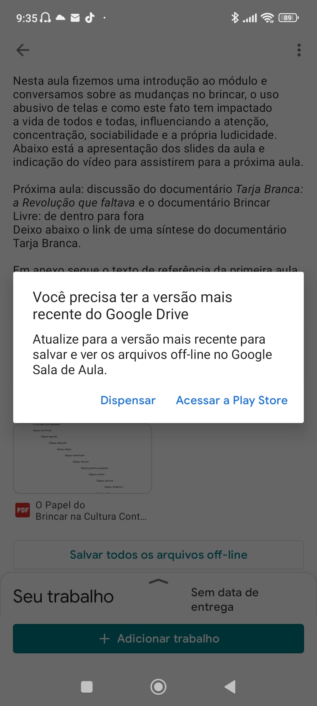 O  fica pedindo atualização mas quando abro o google play