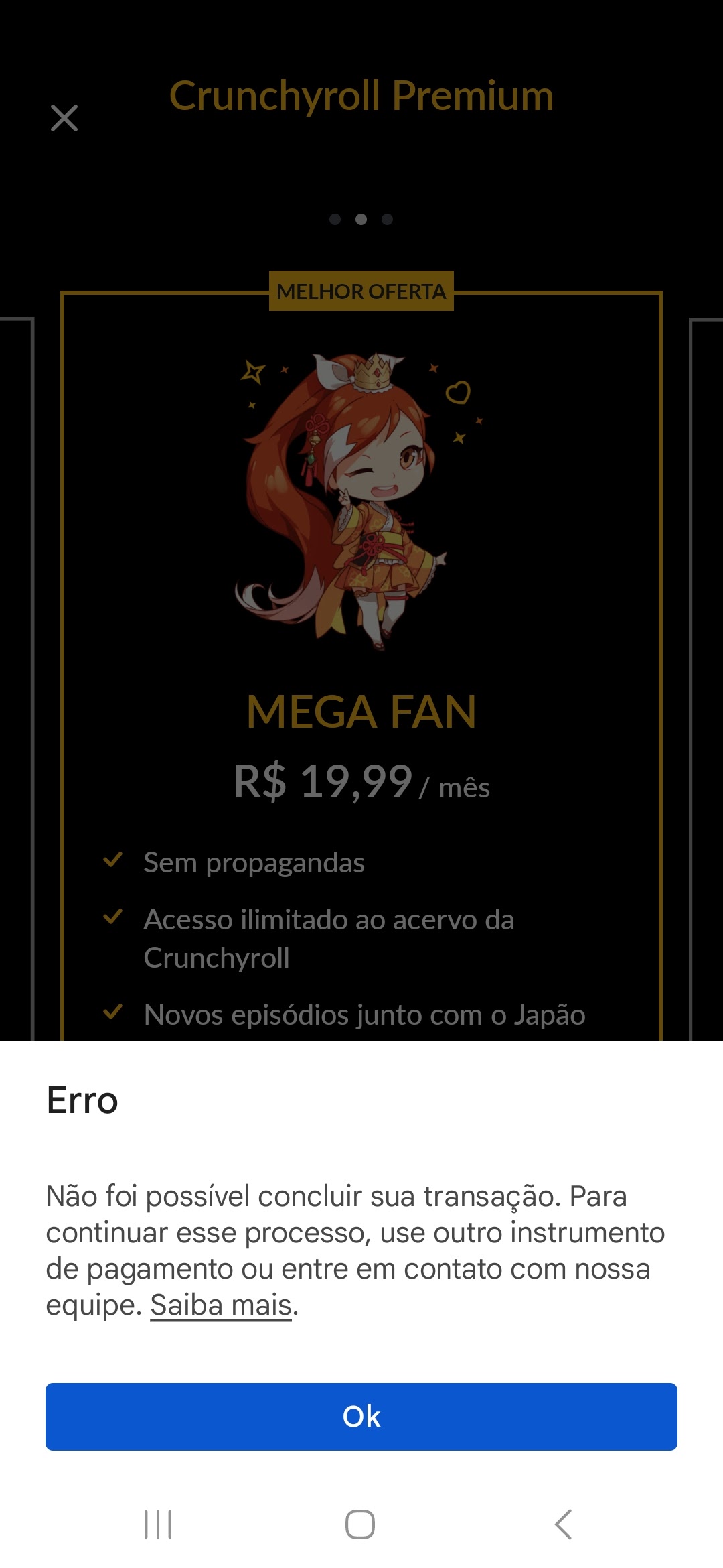 Não consigo fazer a assinatura na crunchyroll - Comunidade Google Play