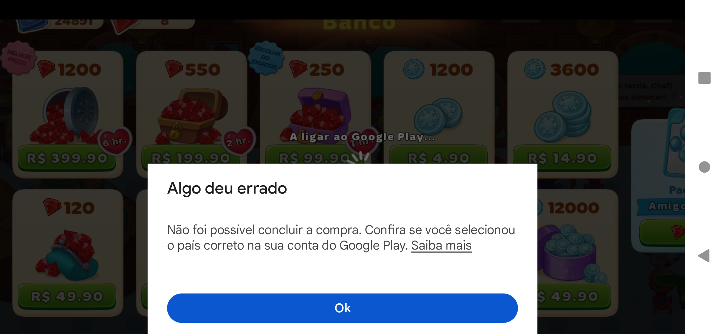 A dias estou tentando fazer compras no jogo está dando alegando