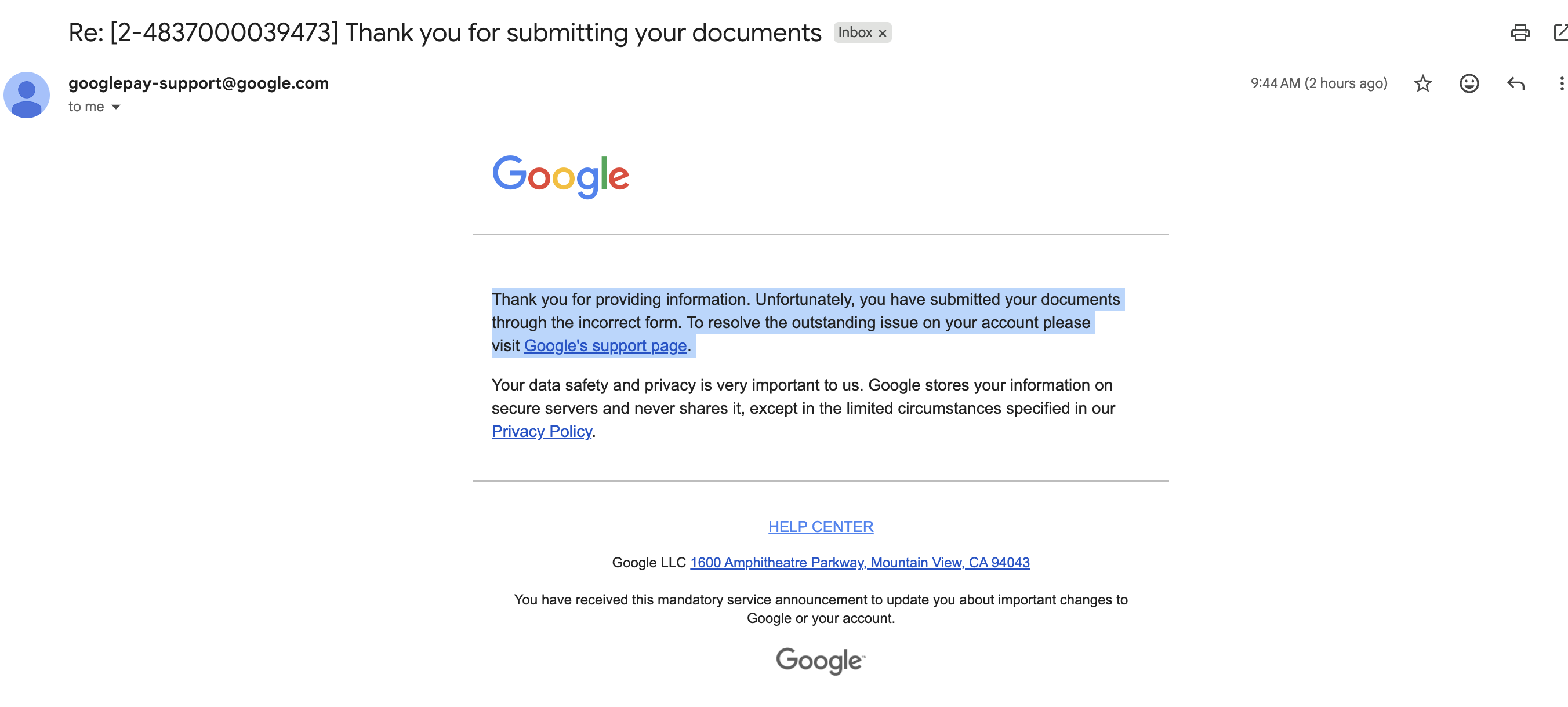 Unfortunately, you have submitted your documents through the incorrect form.  - Google Workspace Admin Community