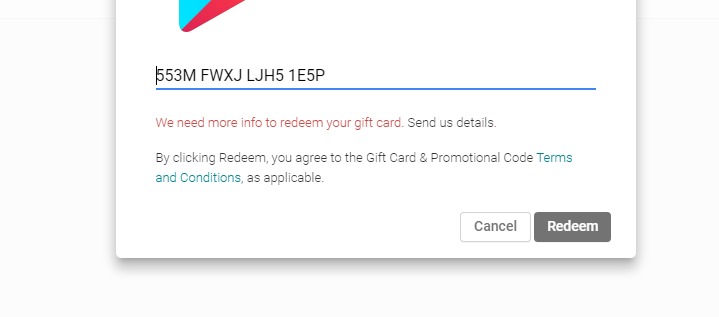 I can't Redeem the Google Play Gift Card it says We Need More info to  redeem gift card I can't Redeem the Google Play Gift Card. : r/googleplay