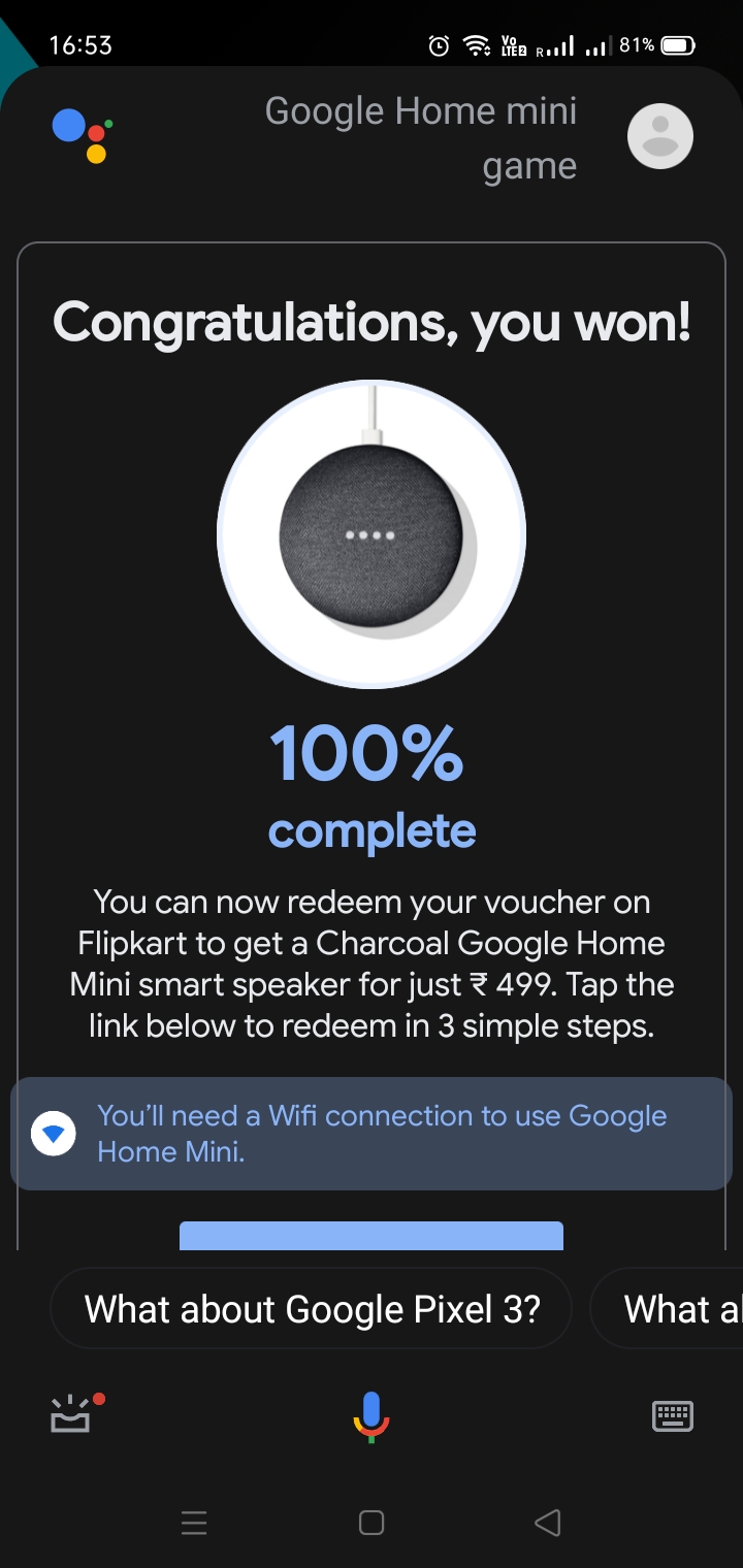 I won google home mini game but i am unable to redeem the voucher on  flipkart. - Google Assistant Community