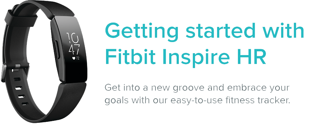 How do I get started with Fitbit Inspire HR? - Fitbit Help Center