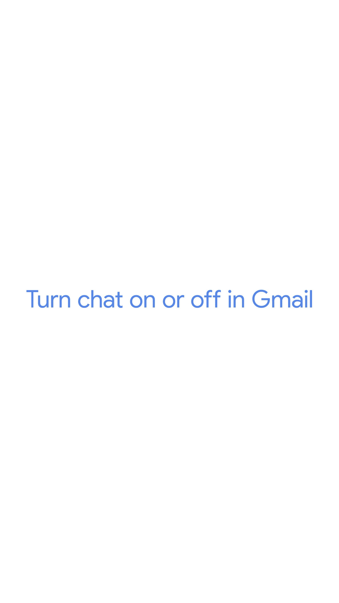 An animation showing how to turn Chat on or off in Gmail on Android