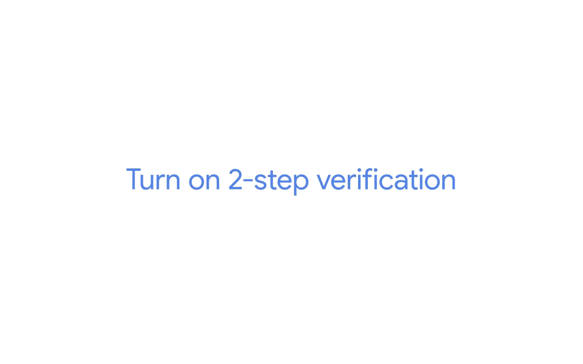 An animation showing how to turn on 2-Step Verification in your Google Account