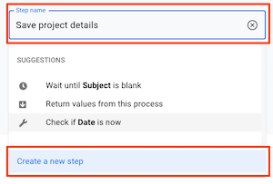 Enter Save project details for step name and click Create a new step