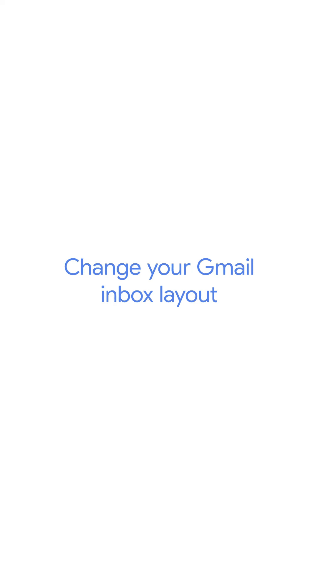 An animation showing how to change the Gmail inbox layout on iOS