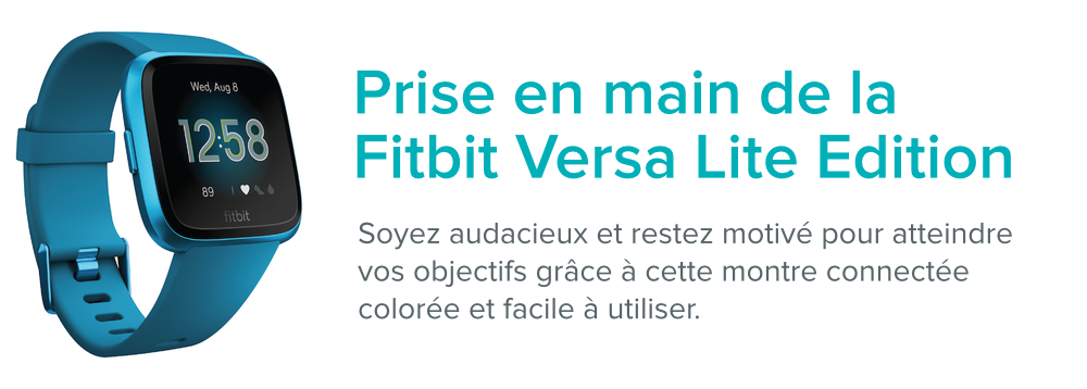 Comment commencer utiliser Fitbit Versa dition Lite Aide Fitbit