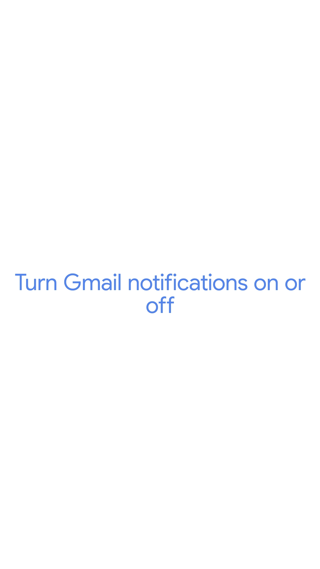 An animation showing how to turn Gmail notifications on or off on Android