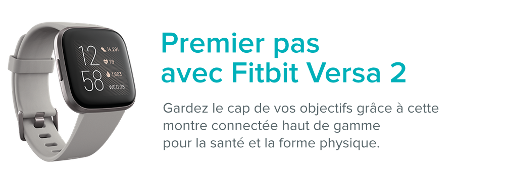 Comment commencer utiliser Fitbit Versa 2 Aide Fitbit