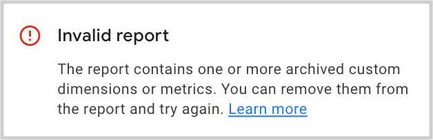 A screenshot of a warning with the message, "The report contains one or more archived custom dimensions or metrics"