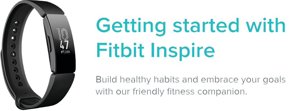 How do I get started with Fitbit Inspire? - Fitbit Help Center