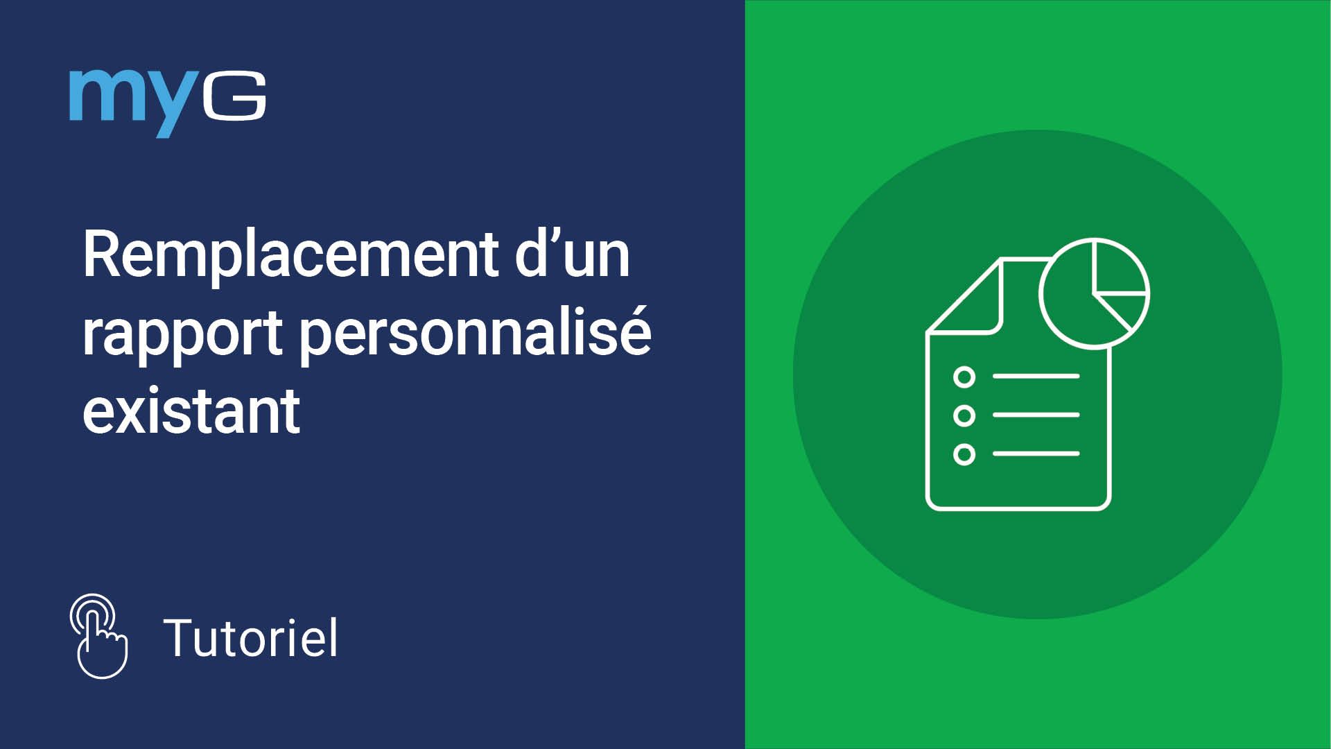 Thumbnail for Remplacement d'un rapport personnalisé existant