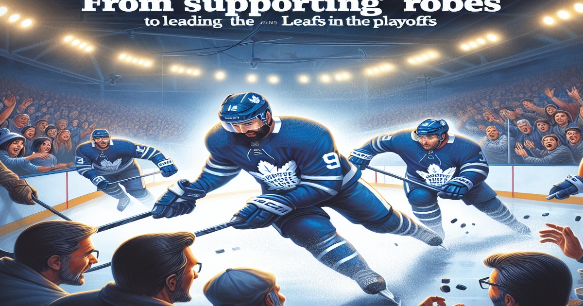 Main image to the post From Supporting Roles to Leading the Leafs in the Playoffs