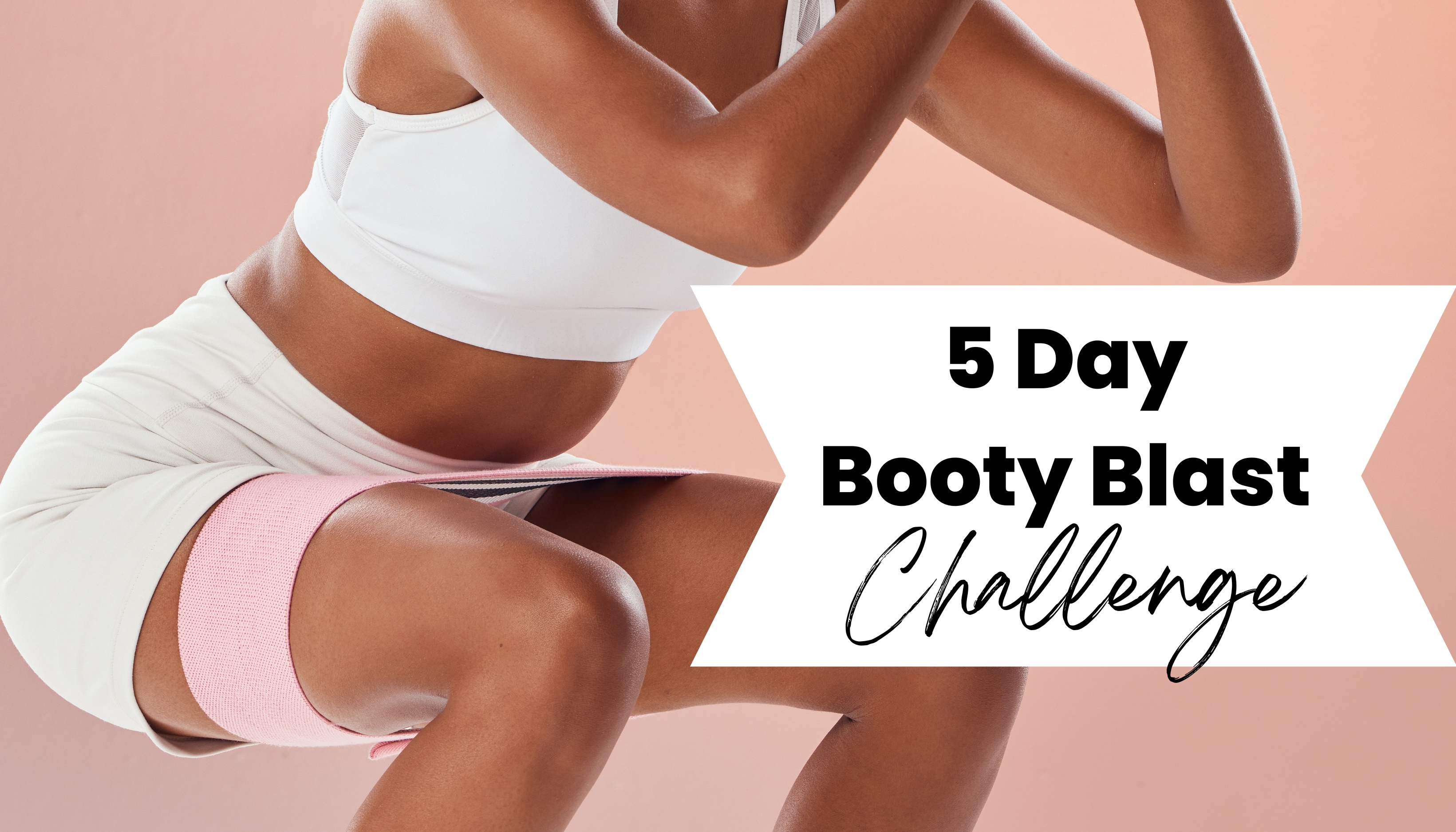 5 Day Booty Blast Challenge