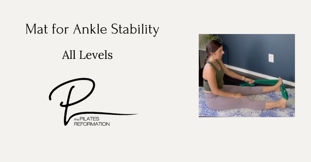 Pilates Exercises for Ankle Stability and Mobility