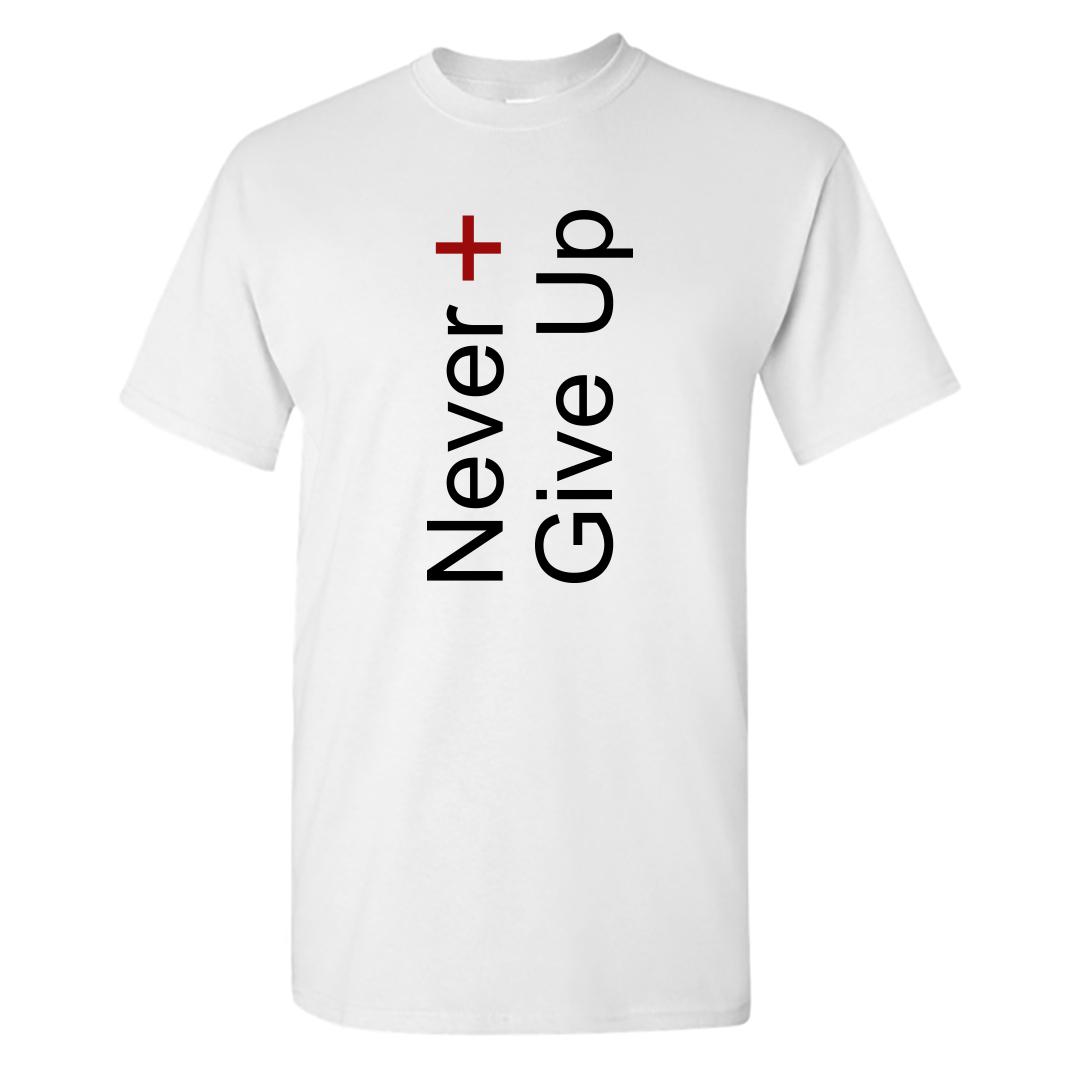 De545bb1 Never Give Up New Round Neck T Shirt White Front