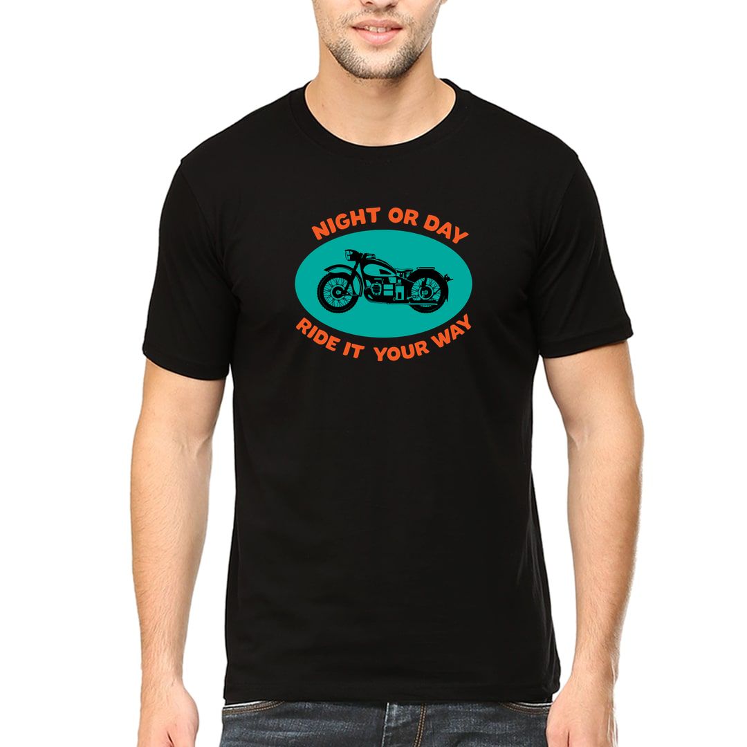 5556d2e2 Night Or Day Ride It Your Way Slogan For Bikers And Bike Lovers Men T Shirt Black Front.jpg