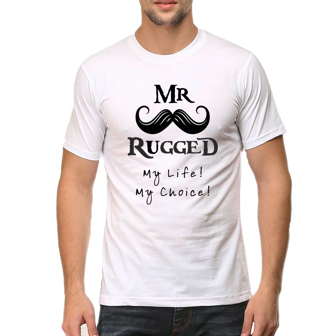 02c2afe5 Mr Rugged My Life My Choice Men T Shirt White Front.jpg