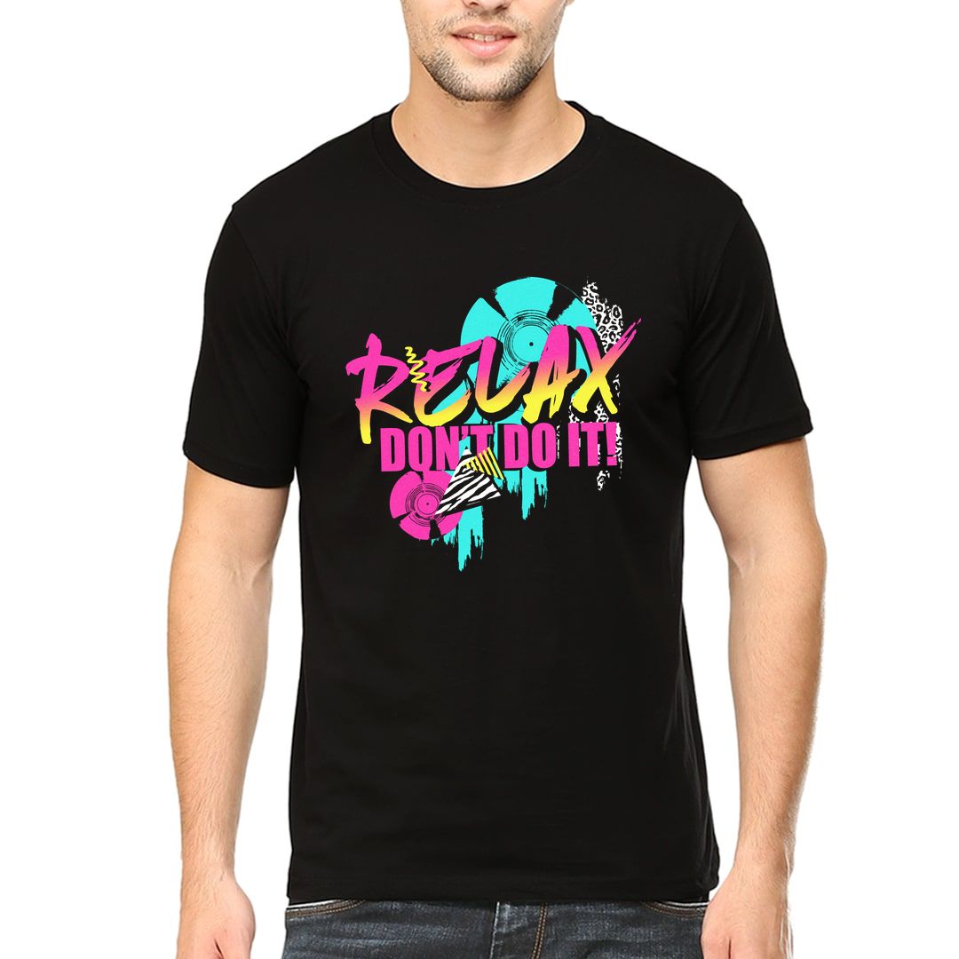 A048eed2 Relax Dont Do It Men T Shirt Black Front.jpg