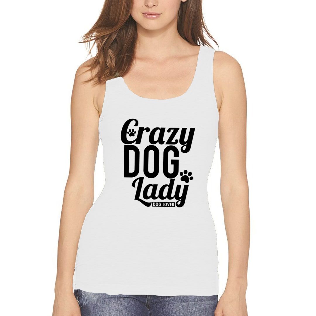 B6f733a1 Crazy Dog Lady For Dog Lovers Women Tank Top White Front.jpg