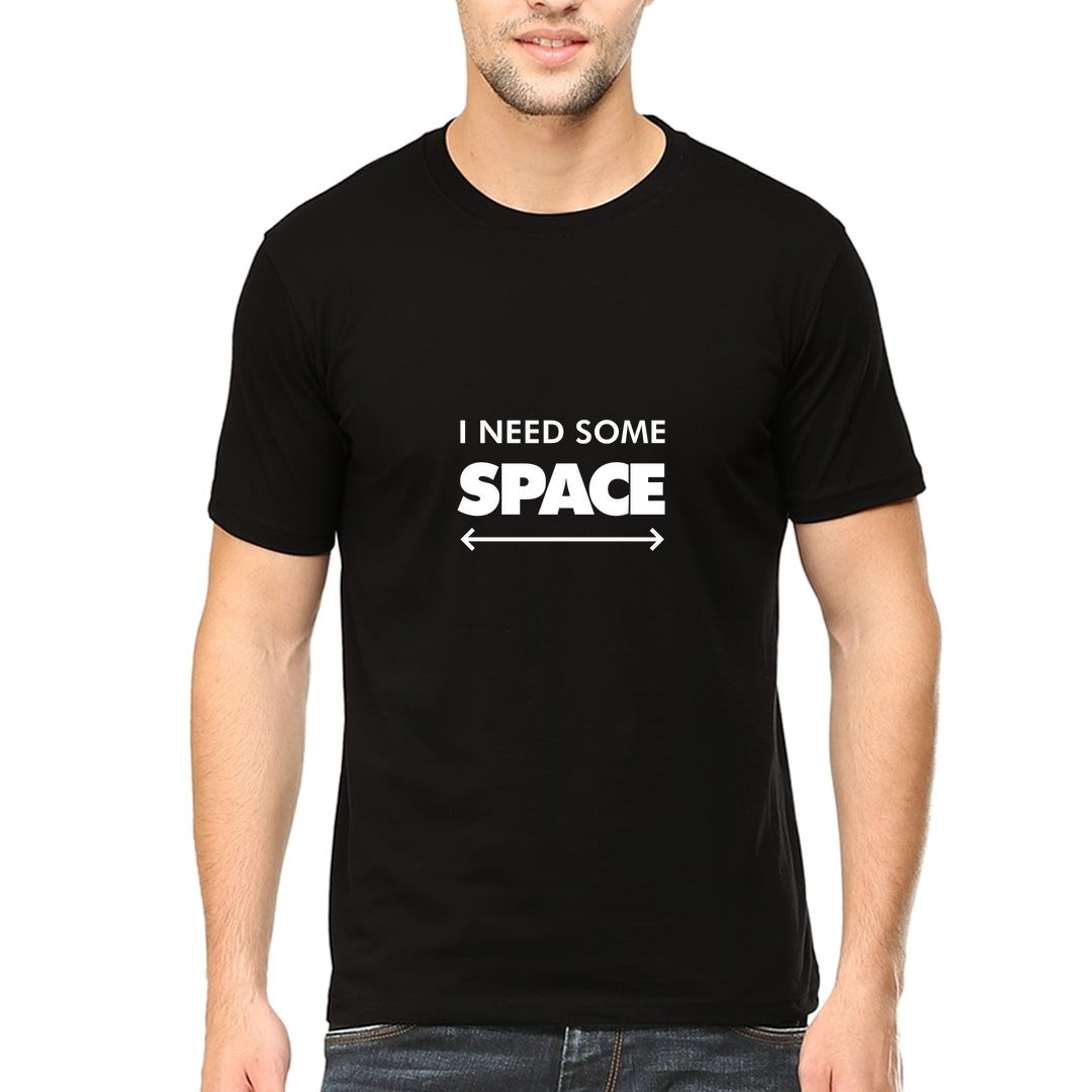 E40b3e0b I Need Some Space Men T Shirt Black Front.jpg