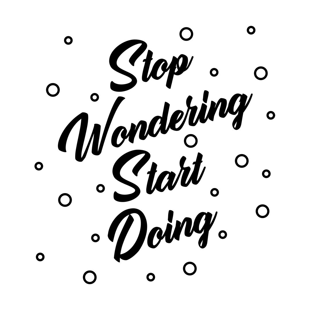 F3b596f2 Stop Wondering Start Doing White