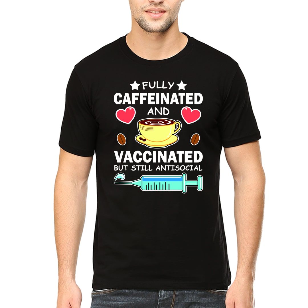 6579f992 Fully Caffeinated And Vaccinated But Still Antisocial Men T Shirt Black Front