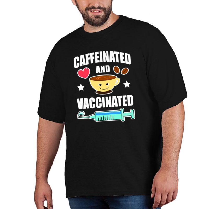 vaccinated and caffeinated