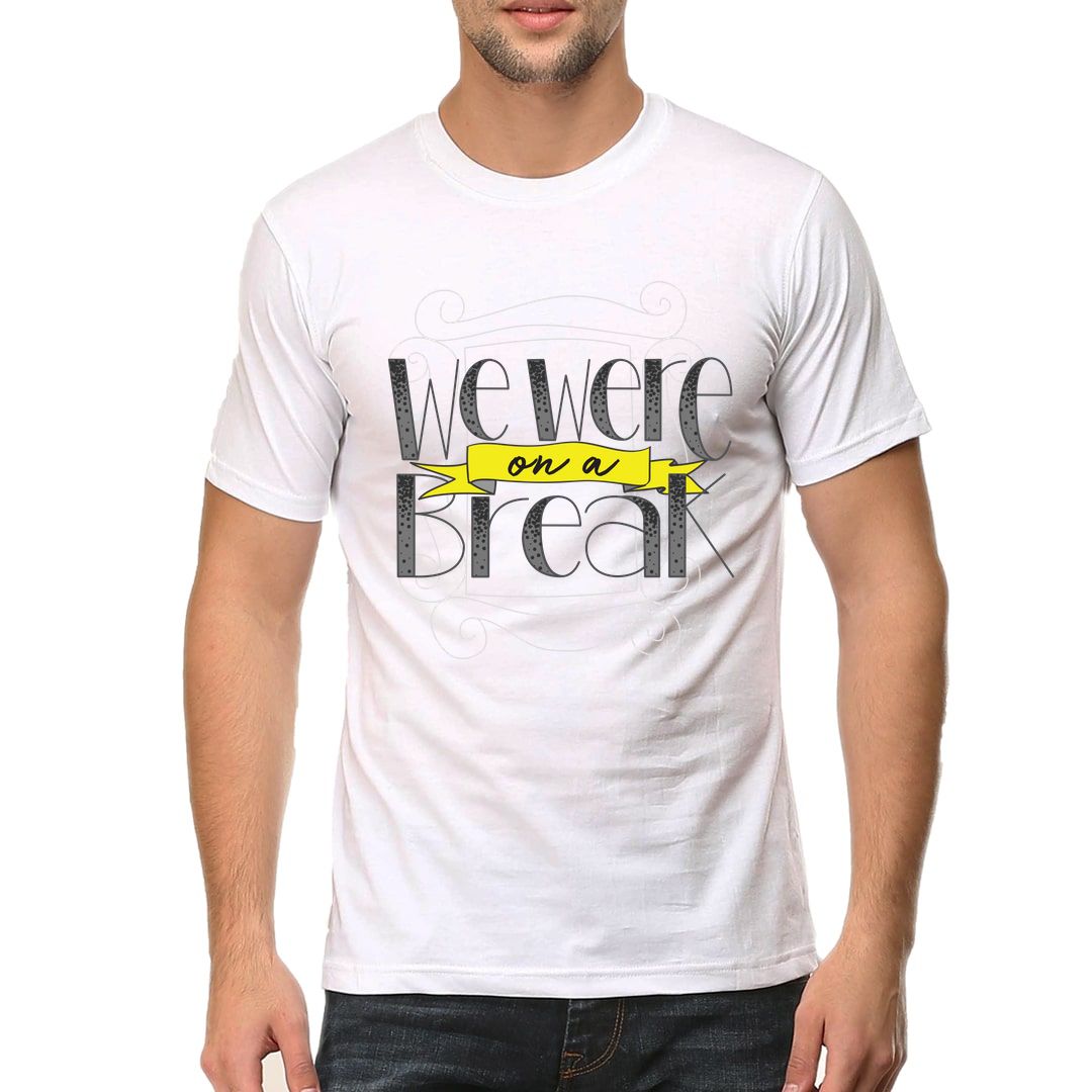 87da11b0 We Were On A Break Men T Shirt White Front