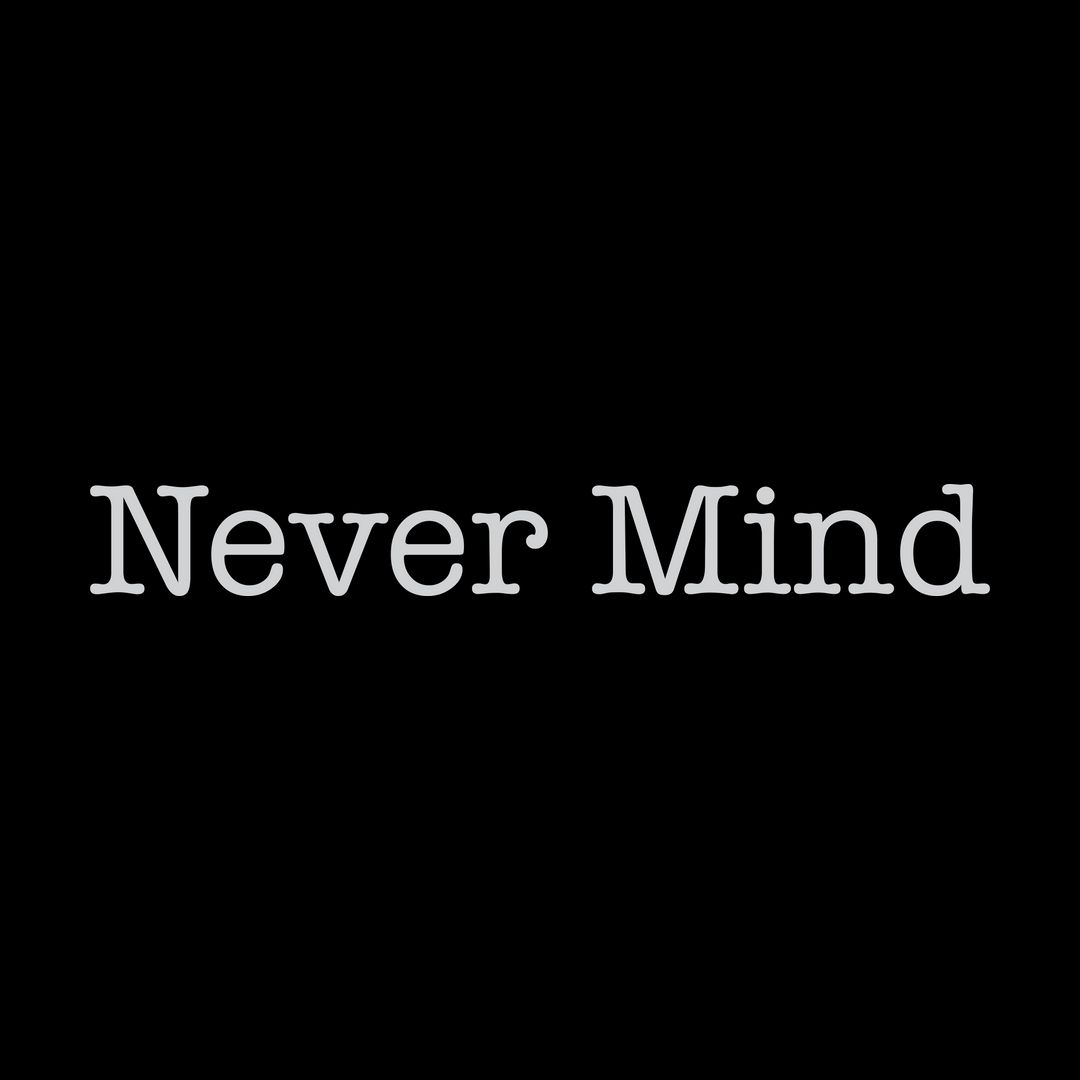 96fd3583 Never Mind Black
