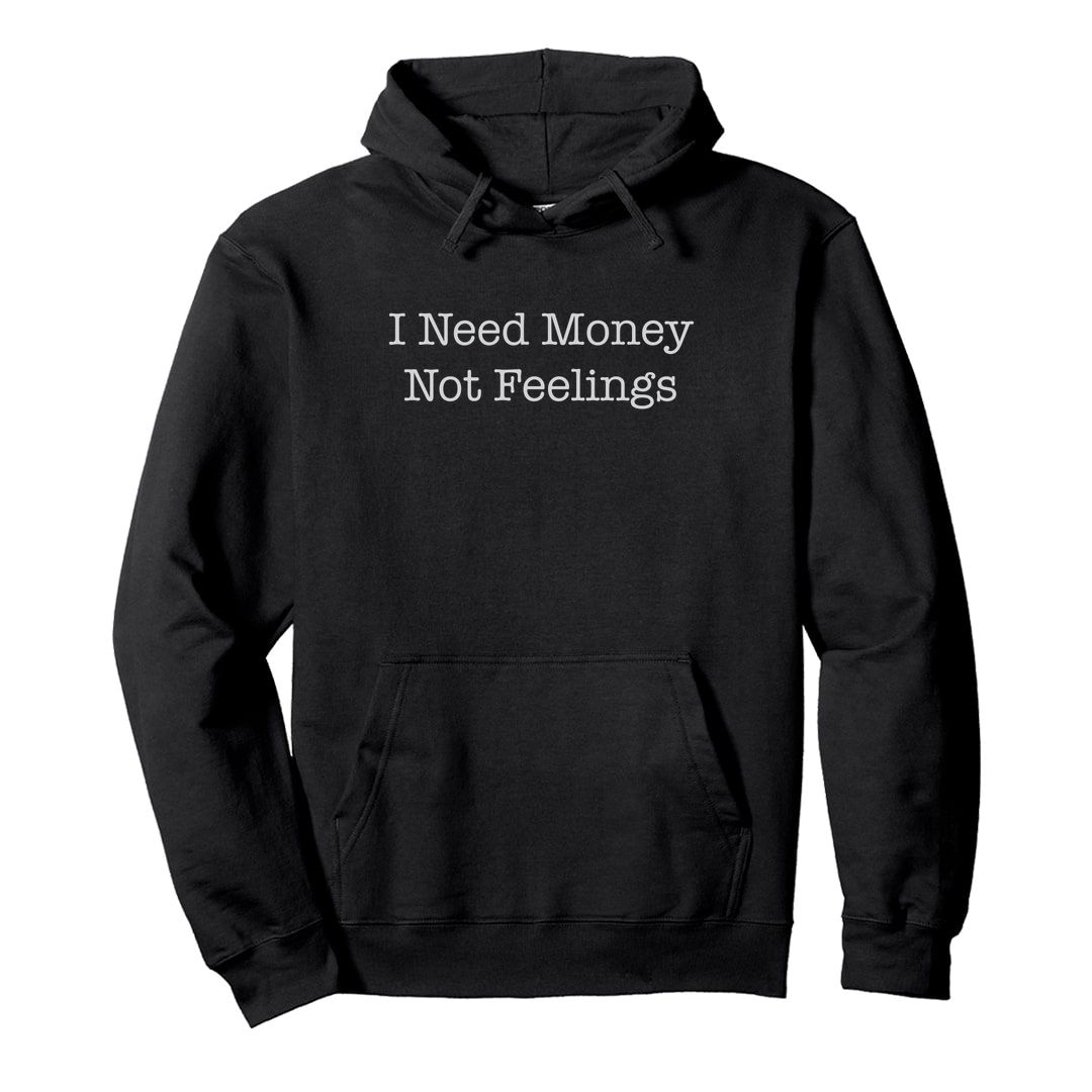 I Need Money Not Feelings Unisex Plus Size T Shirt - Swag Swami