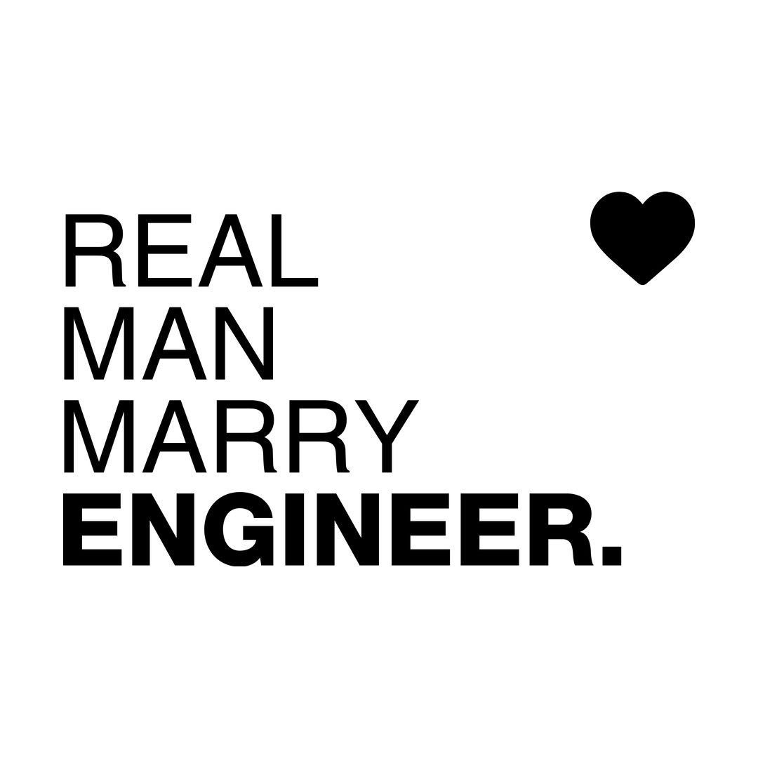 E793fb87 Real Man Marry Engineer White
