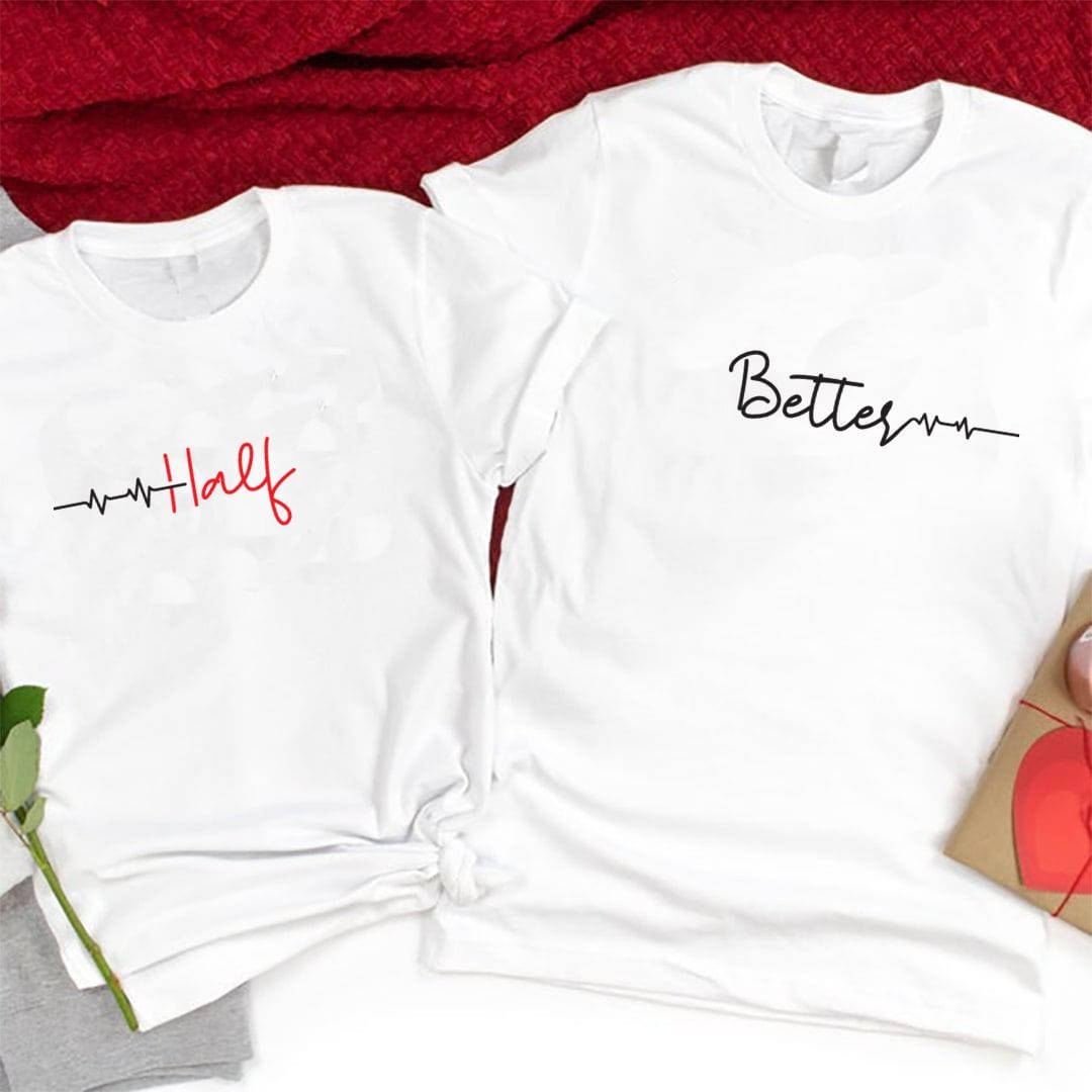 0ffceec4 Better Half Valentines Day Anniversary Gift Couple T Shirts White