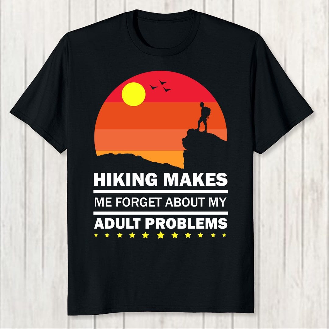 Fc47baa7 Hiking Makes Me Forget About My Adult Problems Men T Shirt Black