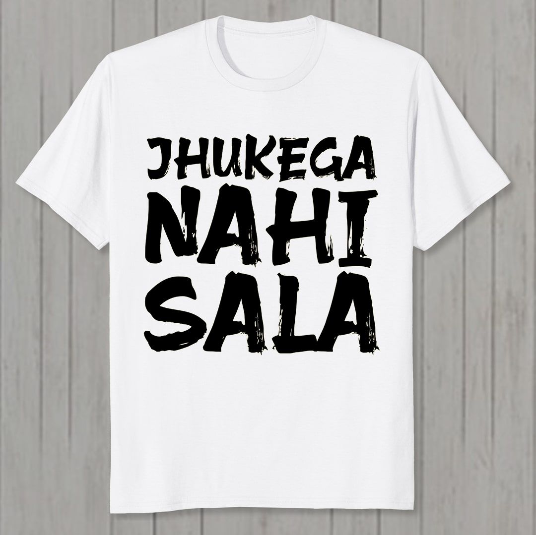 0c4c72b6 Jhukega Nahi Sala Men T Shirt White Front New