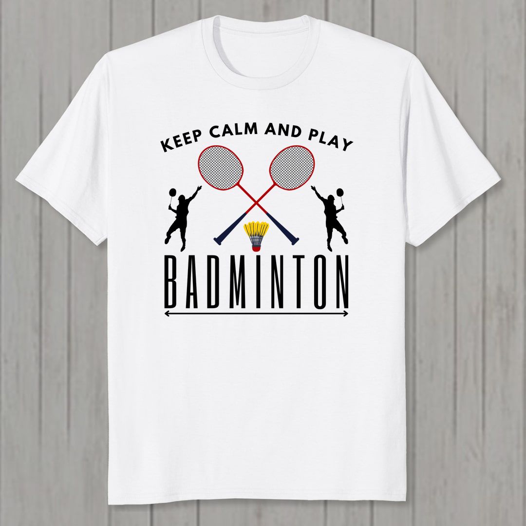 4e393cd6 Keep Calm And Play Badminton Men T Shirt White Front New