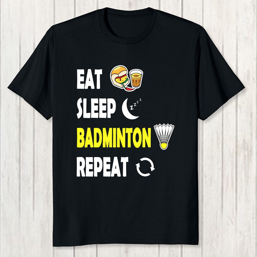 74fb2505 Eat Sleep Badminton Repeat Men T Shirt Black Front New