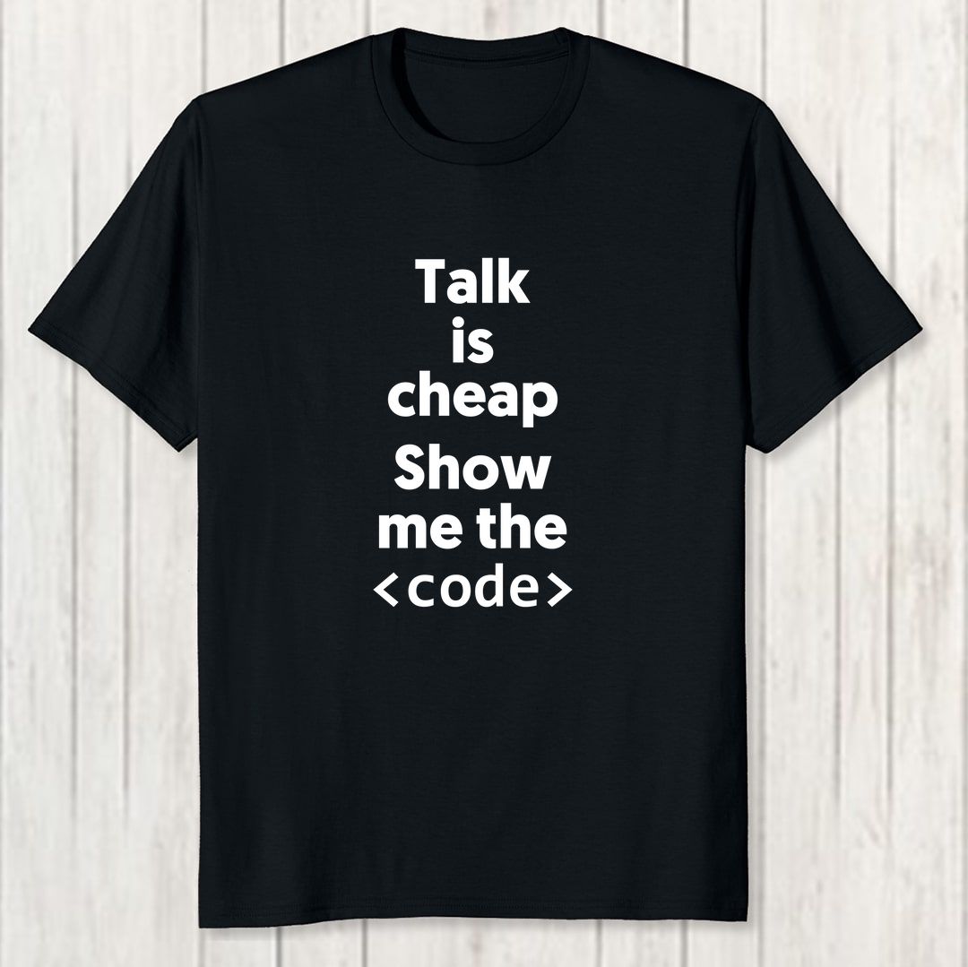 7af01087 Talk Is Cheap Show Me The Code Men T Shirt Black Front New