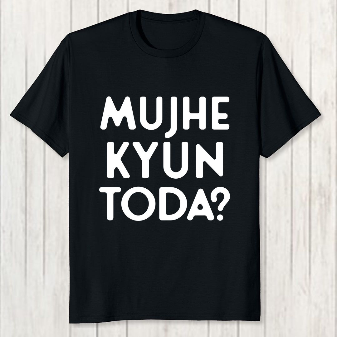 Bd978984 Mujhe Kyun Toda Men T Shirt Black Front New