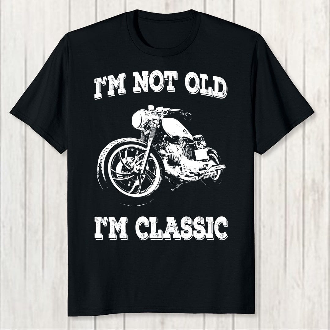 8f63919e Im Not Old Im Classic Men T Shirt Black