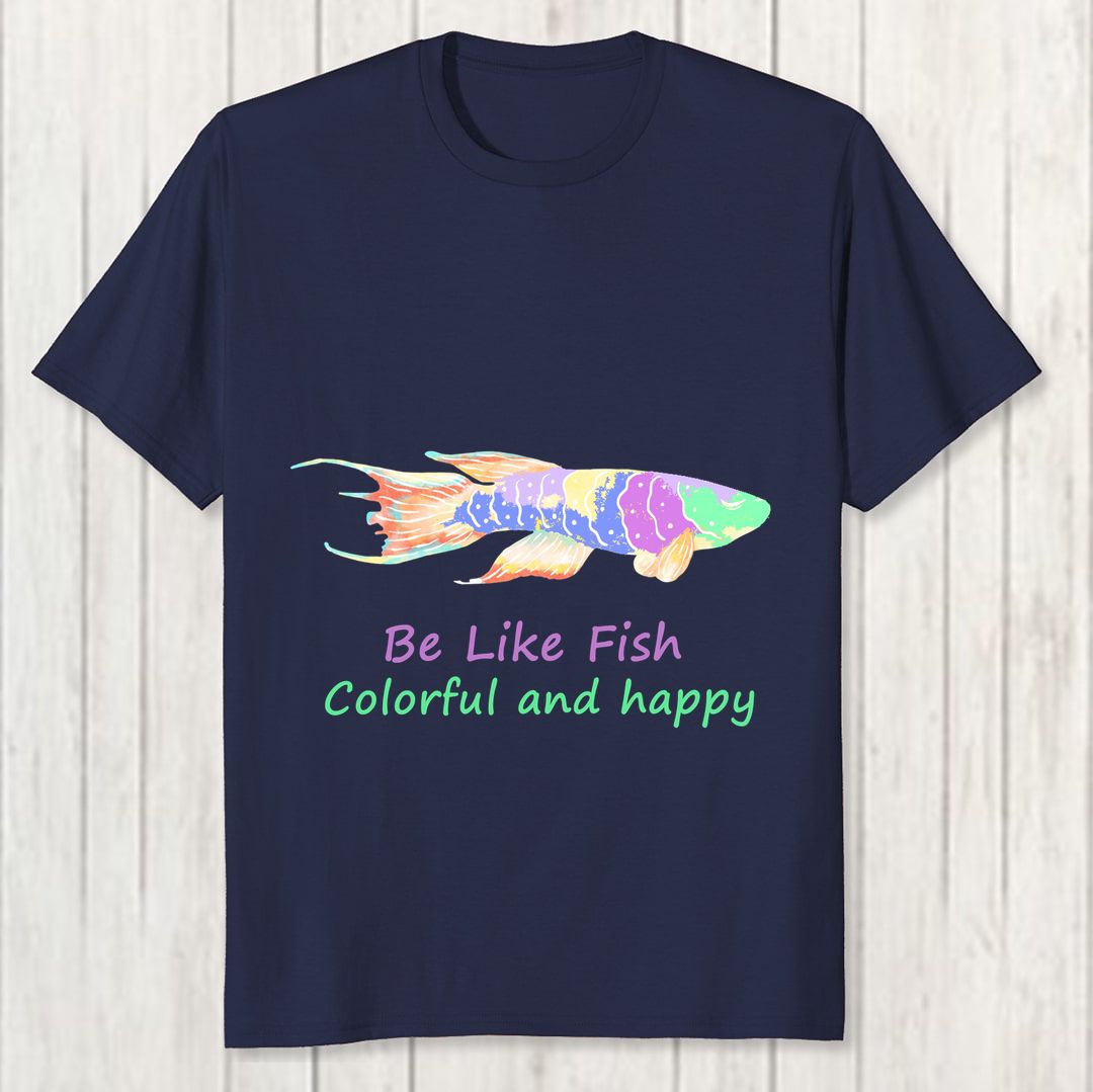 3a027ac4 Be Like Fish Colourful And Happy Men T Shirt Navy Front New