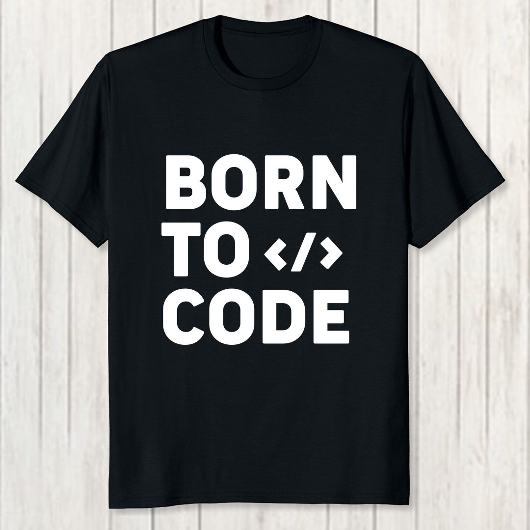 298741fe Born To Code Men T Shirt Black Front New