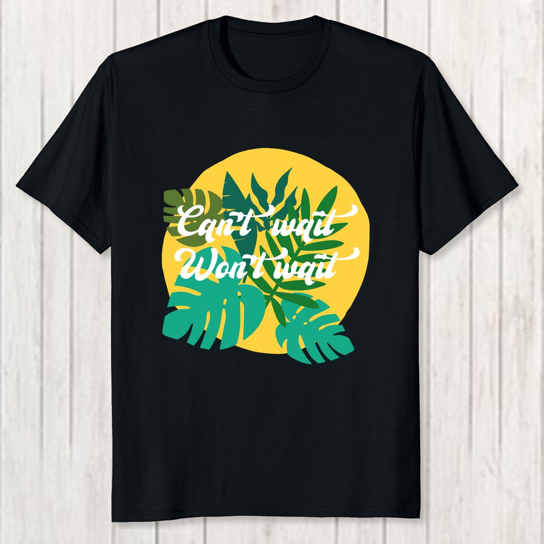 394636cd Cant Wait Quote Tropical Vibe Tshirt Men T Shirt Black Front New