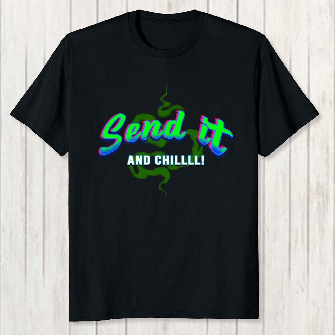 8bde967b Send It And Chill Men T Shirt Black Front New