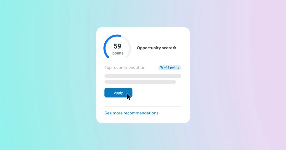 Meta makes Opportunity Score optimization metric available to all advertisers