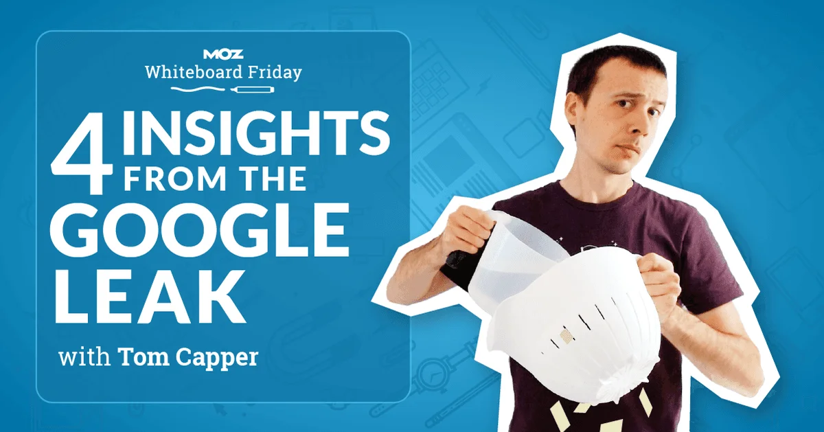 4 Insights From Google Leak Revealed