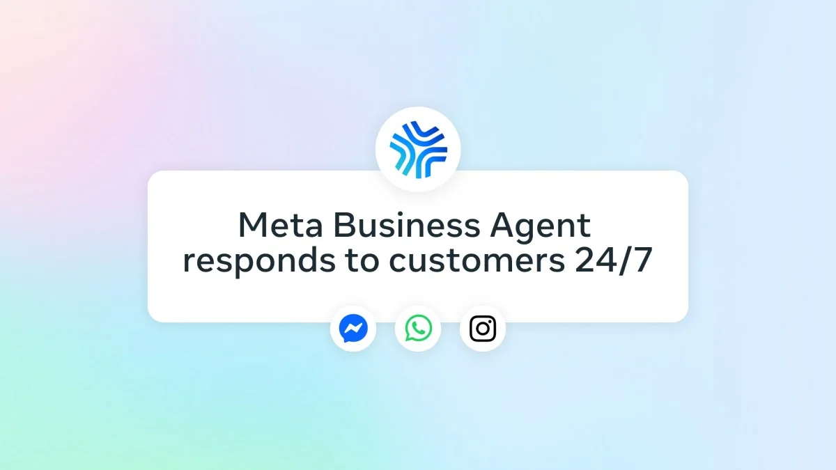 Meta Business Agent AI Helps Businesses Support Every Customer Like an Infinite Team