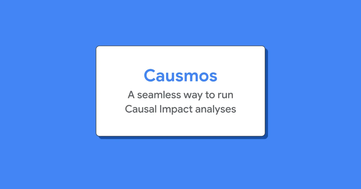 Google Launches Causmos a No-Code Tool for Automated Causal Impact Analysis