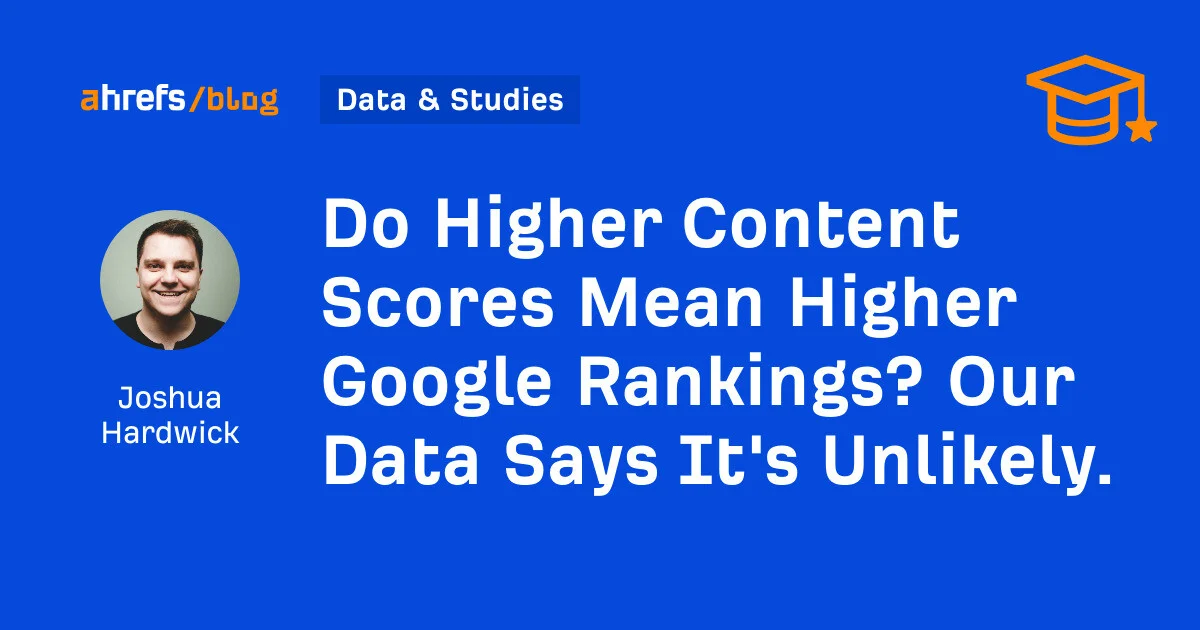 Do Higher Content Scores Mean Higher Google Rankings? Data Says It's Unlikely